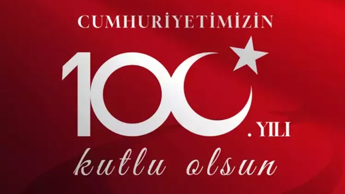 Cumhuriyetimizin 100. Yılı Kutlu Olsun!